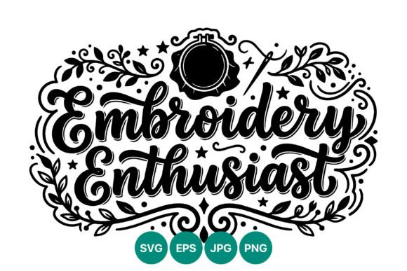 Embroidery Enthusiast Hand Lettering